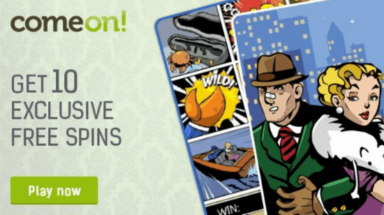 Exclusive Free Spin Offer at ComeOn! Just for You!