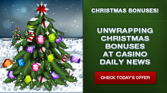 Christmas Bonuses Galore at Casino Daily News